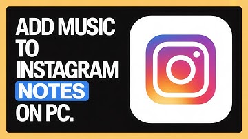 How to Add Music to Instagram Notes on PC (Step-by-Step Guide 2025)