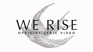 WE RISE | Official Lyric Video | Cageless Birds & Jonathan David Helser