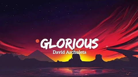 glorious - david archuleta