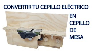 Como convertir el cepillo eléctrico en cepillo de mesa