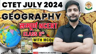 CTET July 2024 | NCERT Class 6th Geography, SST CTET Level 2, Geography By Ankit Sir