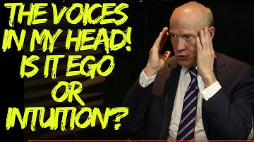 The Voices in my Head: The difference between Ego and Intuition