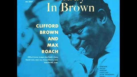 Clifford Brown & Max Roach Quintet - Cherokee