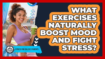 What Exercises Naturally Boost Mood and Fight Stress?