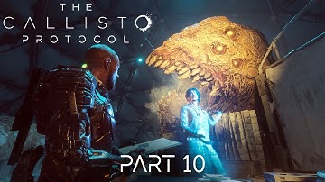 The Callisto Protocol - Oh the COLONY! Worst part IMHO (Part 10)