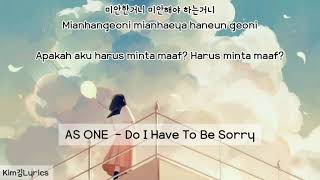 [Sub Indo Lyrics] AS ONE (애즈 원) - 미안해야 하는거니 [SASSY GIRL CHUNHYANG OST|Hangul|Rom]