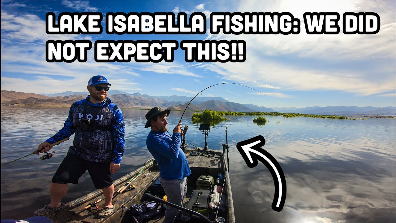 Lake Isabella Fishing WE DID NOT EXPECT THIS!! YouTube