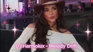 DJ Harmolux -  Melody Drift Exclusive 2024