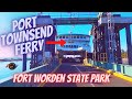 Port Townsend Ferry - Fort Worden State Park - Historic Downtown