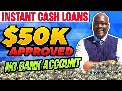 Cash Loan For Bad Credit: How To Get $50k Cash Loans Fast With No Bank Account No Credit Check?