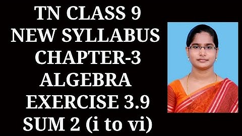 9th maths Ch-3 Algebra | Ex-3.9 (2nd sum) | Samacheer 2021