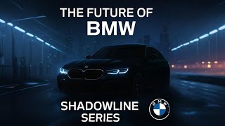 BMW Shadowline Series | The Ultimate Driving Concept Reimagined