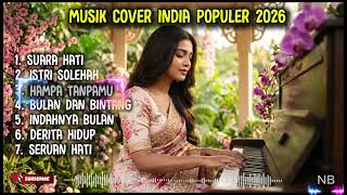 Lagu Dangdut Romantis Terbaik 2026  Cover Bollywood Paling Menyentuh Hati U0026 Bikin Baper