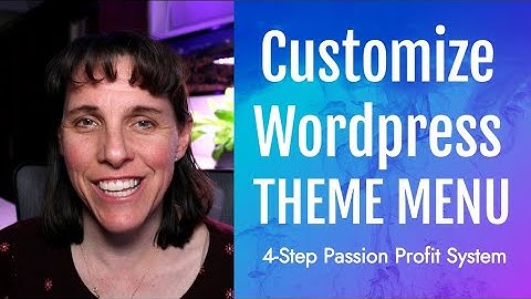 Customizing Wordpress Theme Menu - Step 4 - Build a Base