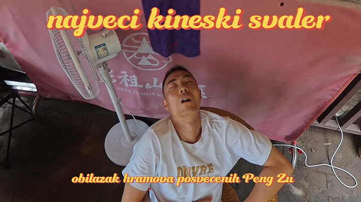 Najveci kineski svaler, obilazak hramova posvecenih Peng Zu