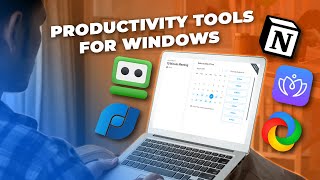 10 Game-Changing Productivity Tools For Windows