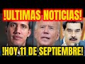 🔴NOTICIAS DE VENEZUELA HOY 11 DE SEPTIEMBRE NOTICIAS MADURO PETRO EEUU AYUDA VZLA NEWS