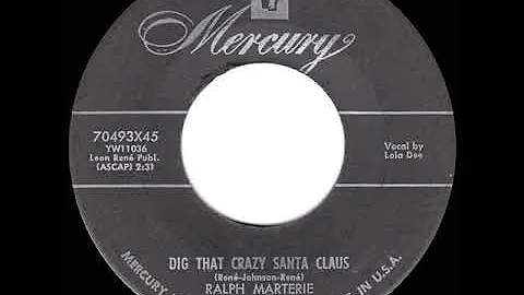 1954 Ralph Marterie - Dig That Crazy Santa Claus (...