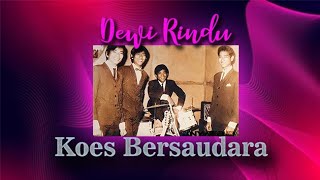 #KOESBERSAUDARA#Dewi Rindu ( with Lyric)