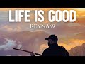 REYNA69 LIFE IS GOOD 2026 Official Video