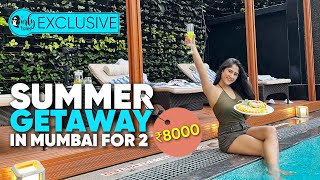 Summer Getaway In Mumbai For 2 ₹8000 Inclusive: Breakfast, Lunch & Taxes | Curly Tales Exclusive