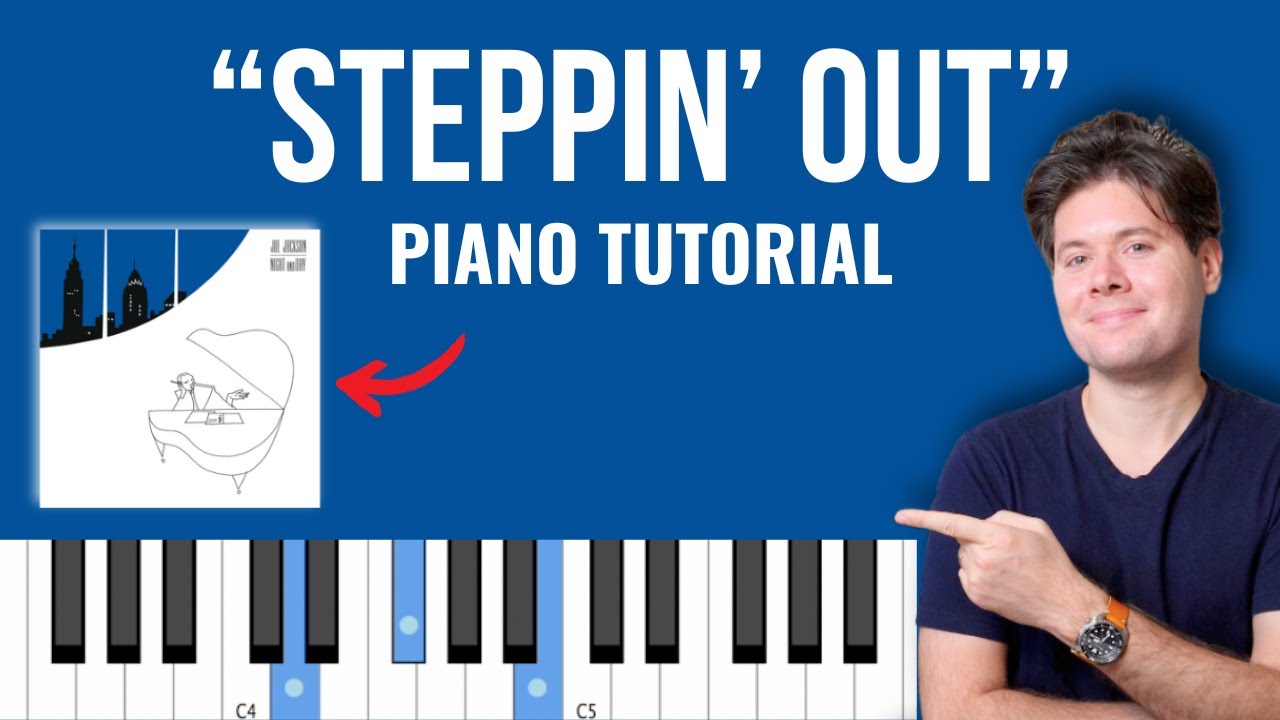 Как играть «Steppin' Out» // Учебное пособие по игре на фортепиано Джо Джексона