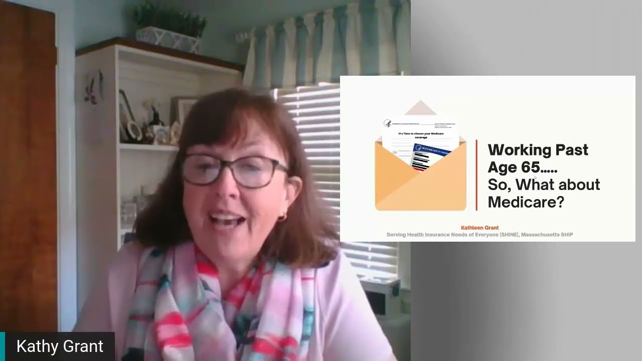 Working past age 65….so what about Medicare? | Kathy Grant | SHIP Welcome to Medicare - YouTube