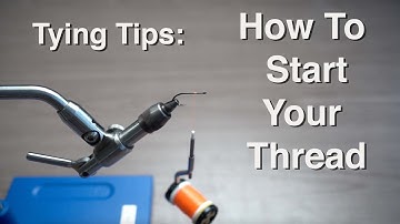 How To Start Your Fly Tying Thread