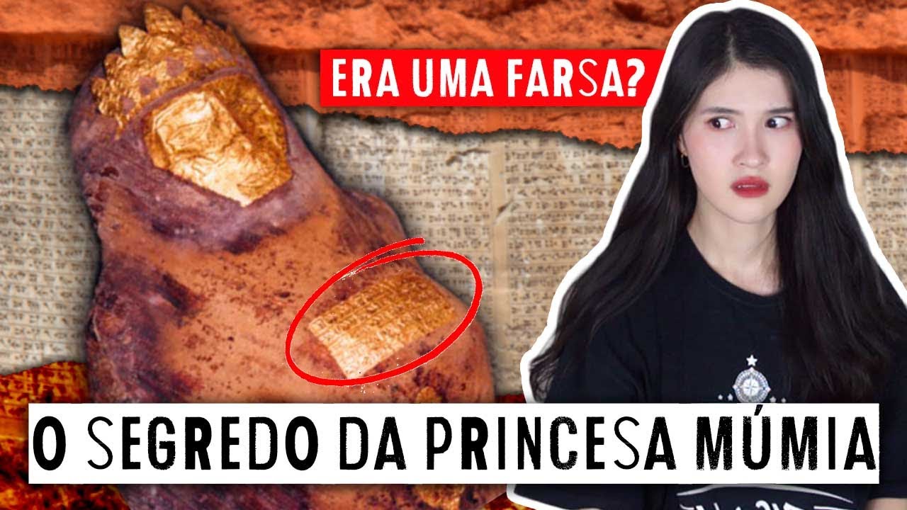 "PRINCESA MÚMIA" QUE FOI ENCONTRADA... E ESCONDE UM SEGREDO SOMBRIO