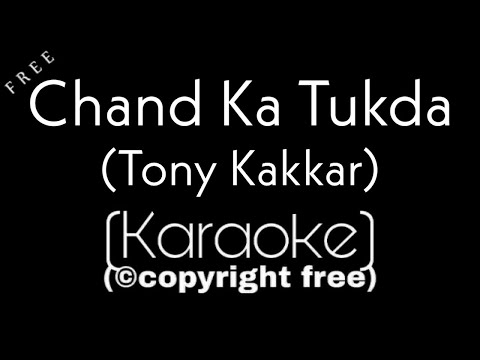 Chand Ka Tukda Karaoke | Tony Kakkar | Chand ka Tukda Unplugged Karaoke