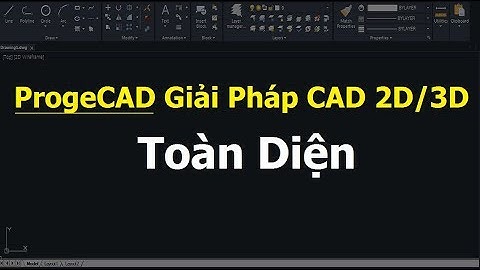 ProgeCAD Giải Pháp CAD 2D/3D - Thay Thế AutoCAD Toàn Diện