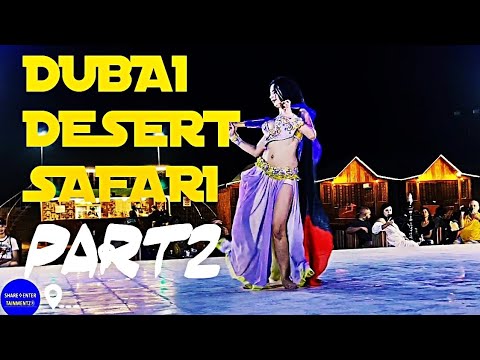 FUN WITH BELLY DANCERS AT DUBAI DESERT SAFARI FULL EXPERIENCE PART2 | TRAVEL VLOGS