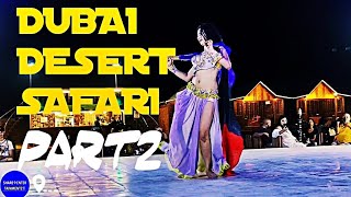 FUN WITH BELLY DANCERS AT DUBAI DESERT SAFARI FULL EXPERIENCE PART2 | TRAVEL VLOGS