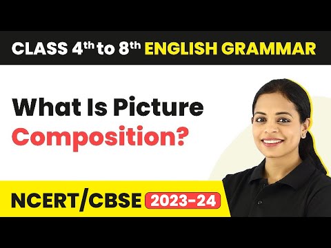 What Is Picture Composition? | Picture Composition Examples | Class 5 - 8 English Grammar