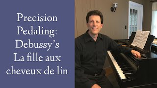 Precision Pedaling: Debussy's La fille aux cheveux de lin