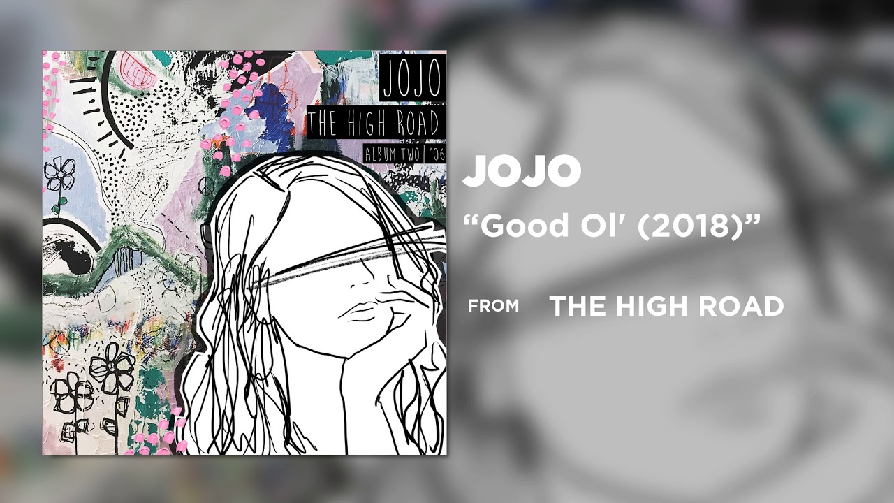 jojo the high road album 2018 jojo the high road album 2018
