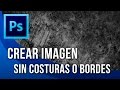 Crear imagen sin costuras / bordes - Photoshop CC