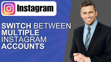 How to Switch Between Multiple Instagram Accounts