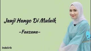Fauzana - Janji Hanyo Di Muluik | Lirik Lagu Minang