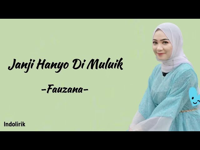 Fauzana - Janji Hanyo Di Muluik | Lirik Lagu Minang class=