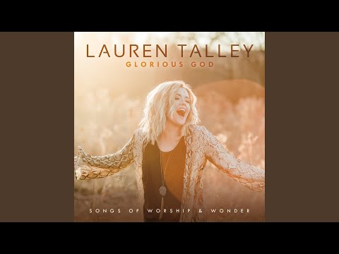 Lauren Talley - Glorious God