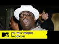 Yo! MTV Maps | Brooklyn