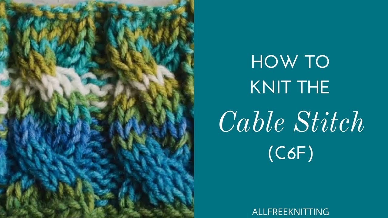 How To Knit The Cable Stitch C6f