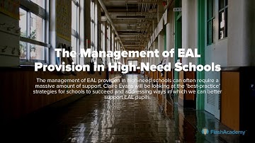 Webinar: EAL Management at a High Needs School | FlashAcademy