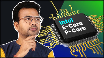 Intel Performance core vs Efficiency Core explained