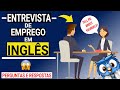 Entrevista de Emprego em Inglês: Perguntas e Respostas Comuns