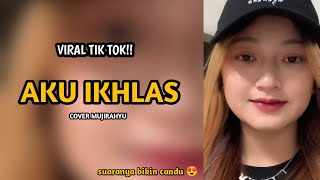 Aku Ikhlas - Aftershine - Cover Mujirahayu (yowis rapopo rasa digetuni) suaranya bikin candu!!