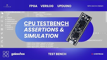CPU TestBench Assertions & Simulation | FPGA| VERILOG  | UPduino | TestBench