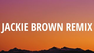 Brent Faiyaz - JACKIE BROWN REMIX (Lyrics) &quot;Only been a few hours, but it felt like days&quot;