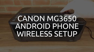 Canon MG3650 Wireless / WiFi Android Phone Setup
